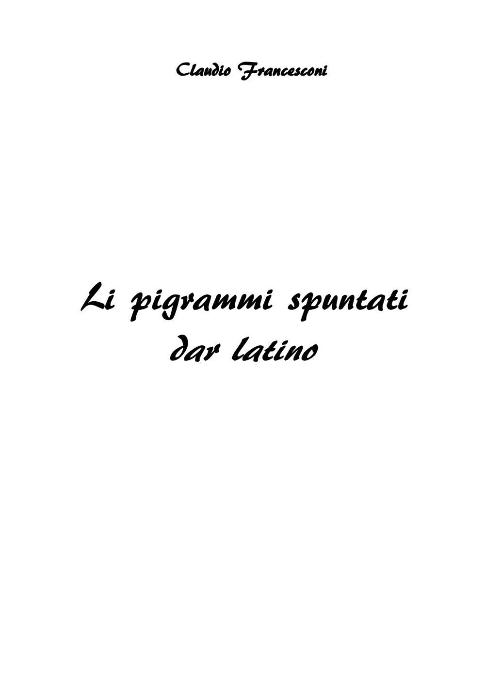Li pigrammi spuntati dar latino di Claudio Francesconi,  2022,  Youcanprint