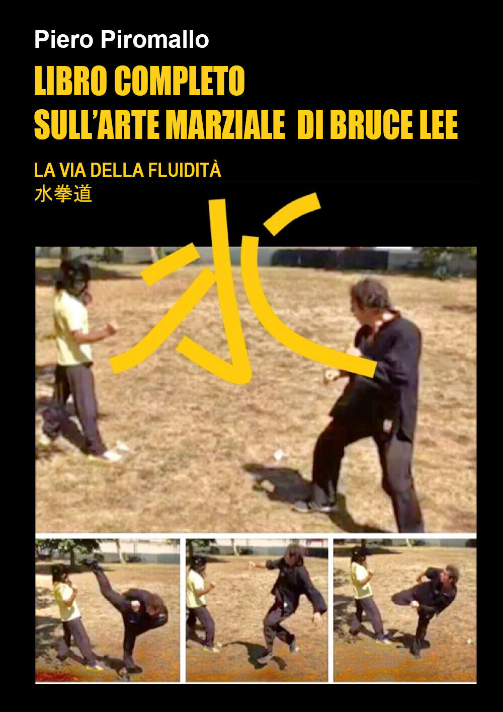 Libro completo sulL'arte di Bruce Lee - Piero Piromallo,  2017,  Youcanprint