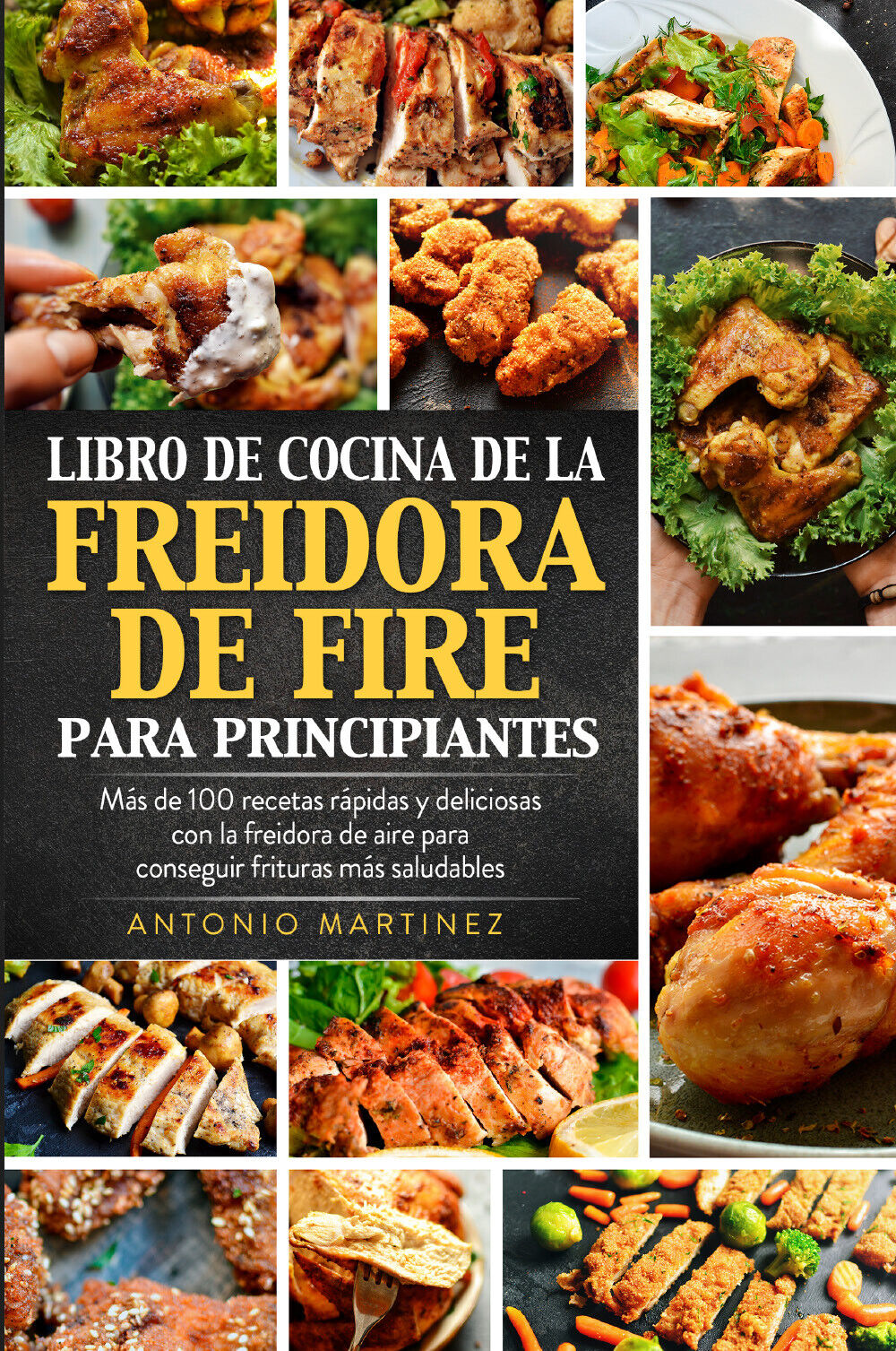 Libro de cocina de la freidora de aire para principiantes di Antonio Martinez,  