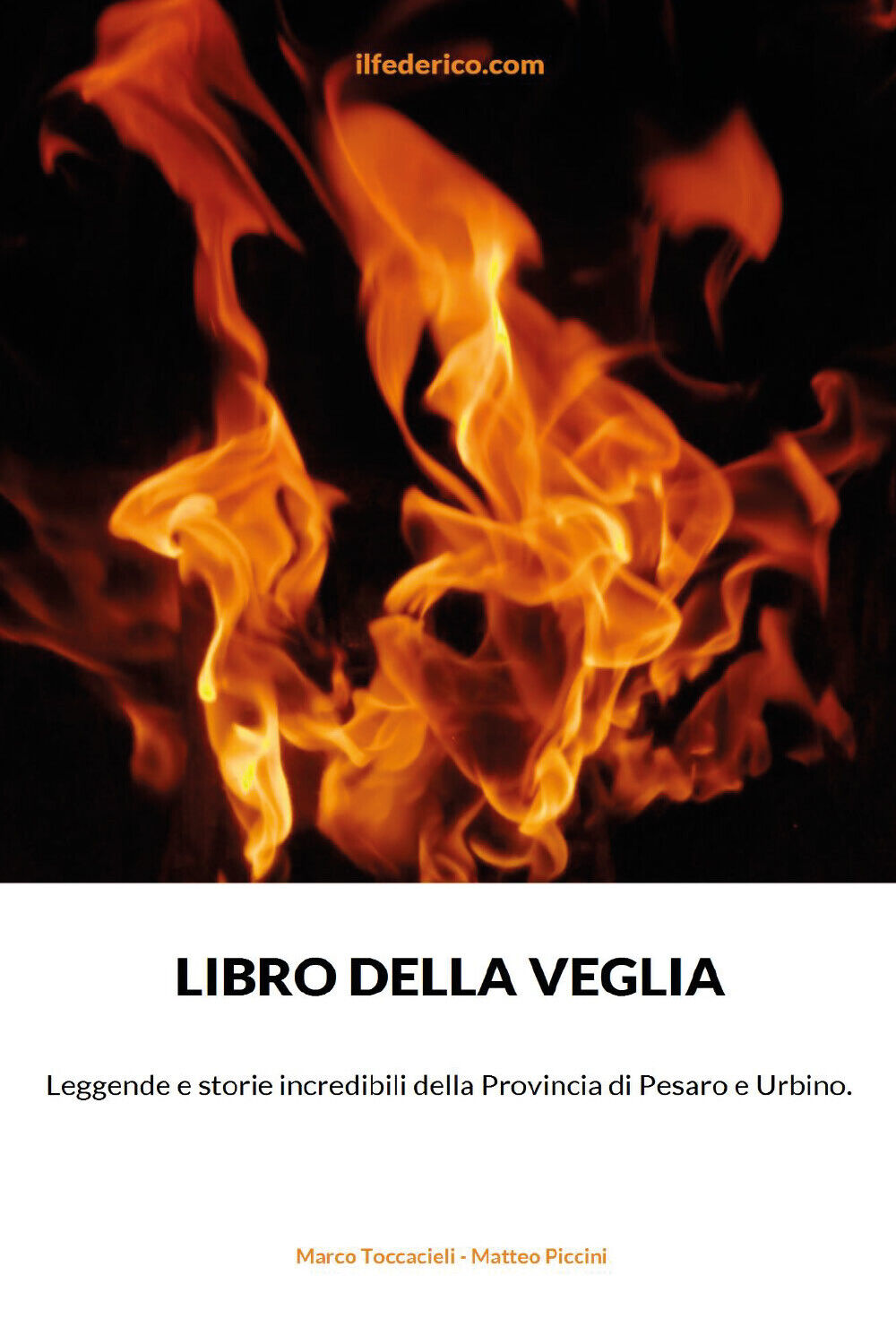 Libro della veglia di Marco Toccacieli - Matteo Piccini,  2021,  Youcanprint