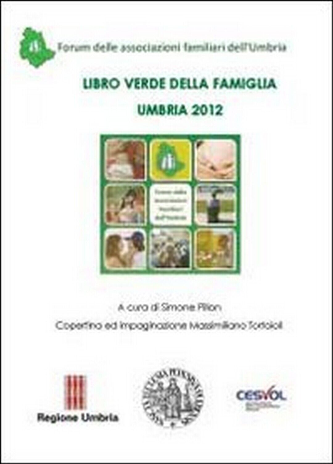 Libro verde della famiglia. Umbria 2012  di Massimiliano Tortoioli,  2013