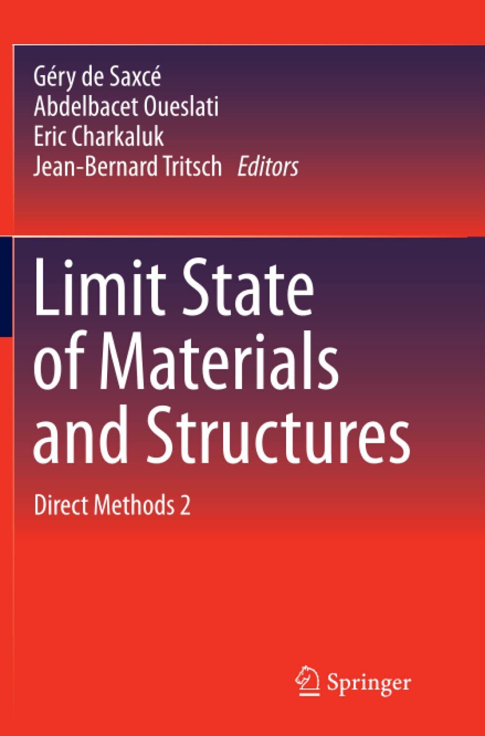 Limit State of Materials and Structures - G?ry de Saxc? - Springer, 2014