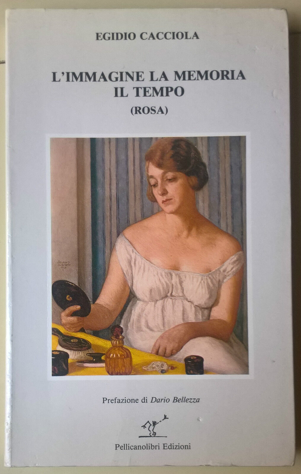 L'immagine la memoria il tempo (rosa) - Egidio Cacciola - 1985, Pellicanolibri L