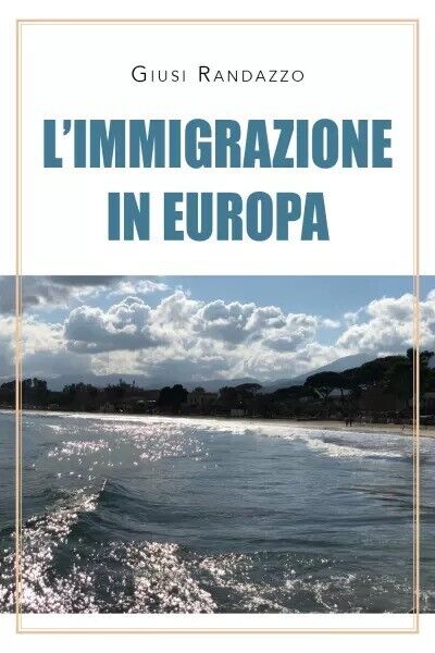 L'immigrazione in Europa. La funzione delL'operatore pedagogico nella comunit? p