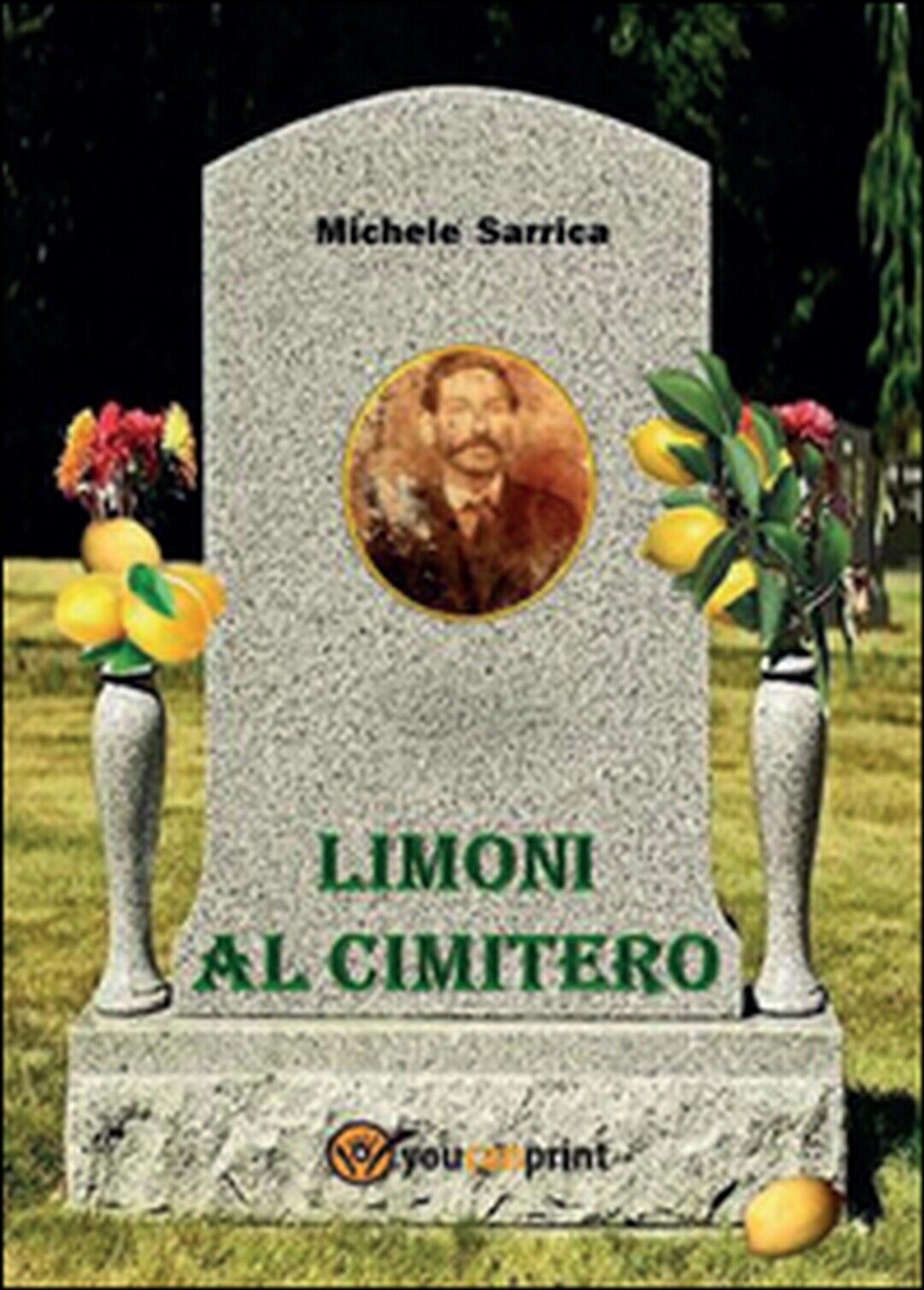 Limoni al cimitero  di Michele Sarrica,  2016,  Youcanprint