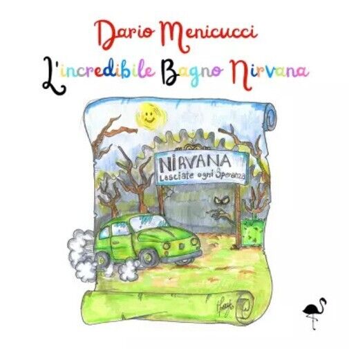 L'incredibile Bagno Nirvana  di Dario Menicucci, 2023, Gruppo Culturale Letter