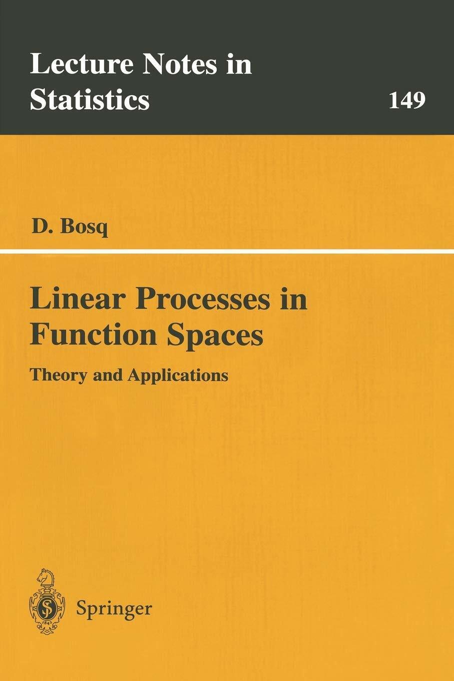 Linear Processes in Function Spaces - Denis Bosq - Springer, 2013 