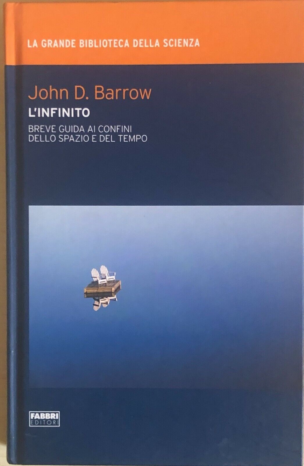 L'infinito di John D. Barrow, 2009, Fabbri editori