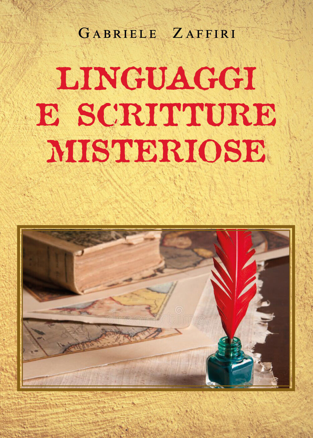 Linguaggi e scritture misteriose di Gabriele Zaffiri,  2021,  Youcanprint