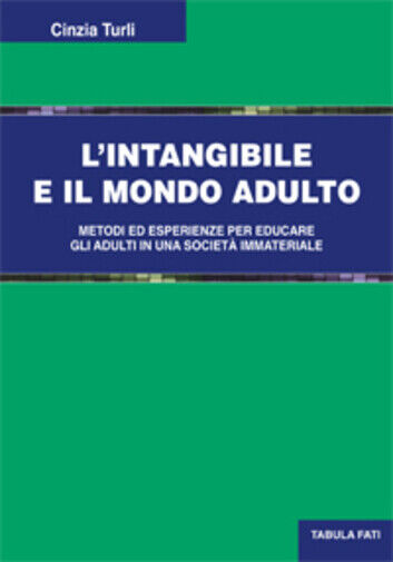 L'intangibile e il mondo adulto di Cinzia Turli, 2017, Tabula Fati