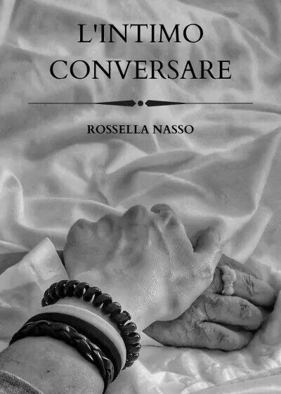 L'intimo conversare di Rossella Nasso, 2023, Youcanprint