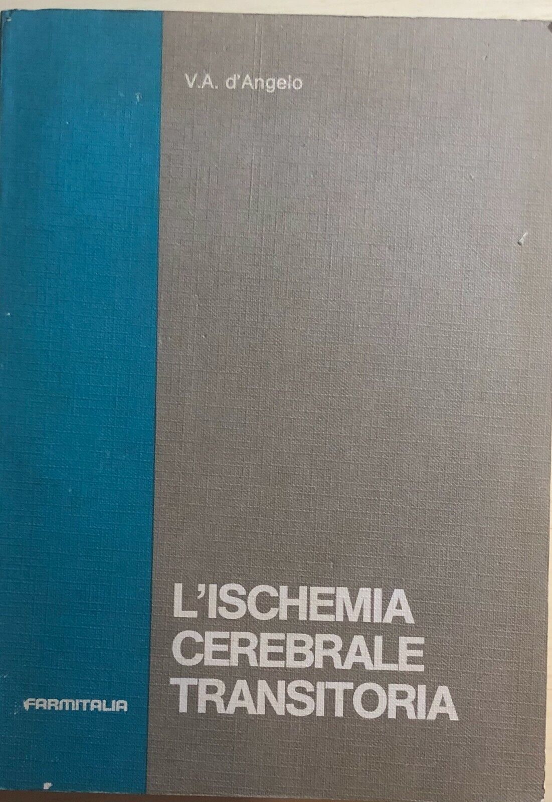 L'ischemia cerebrale transitoria di V.a. d'Angelo, 1980, Farmitalia