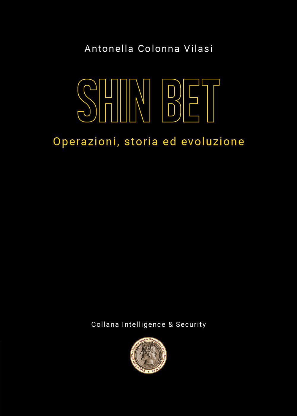 Lo Shin Bet -  Antonella Colonna Vilasi,  2020,  Youcanprint