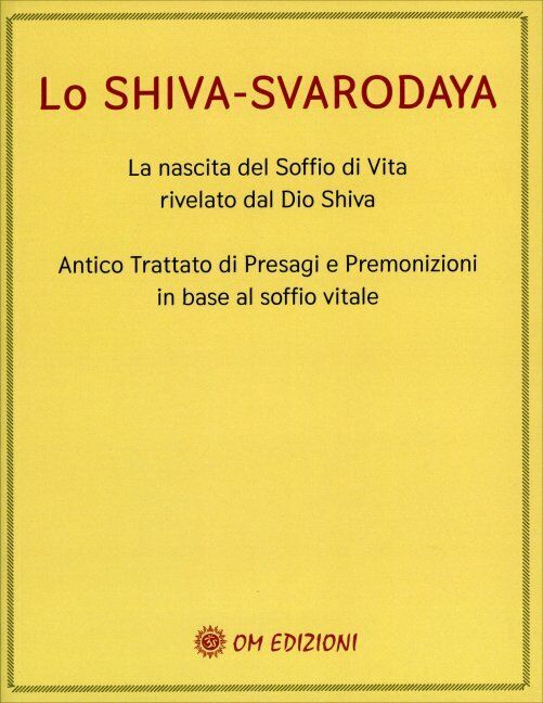 Lo Shiva-Svarodaya di Aa.vv.,  2021,  Om Edizioni