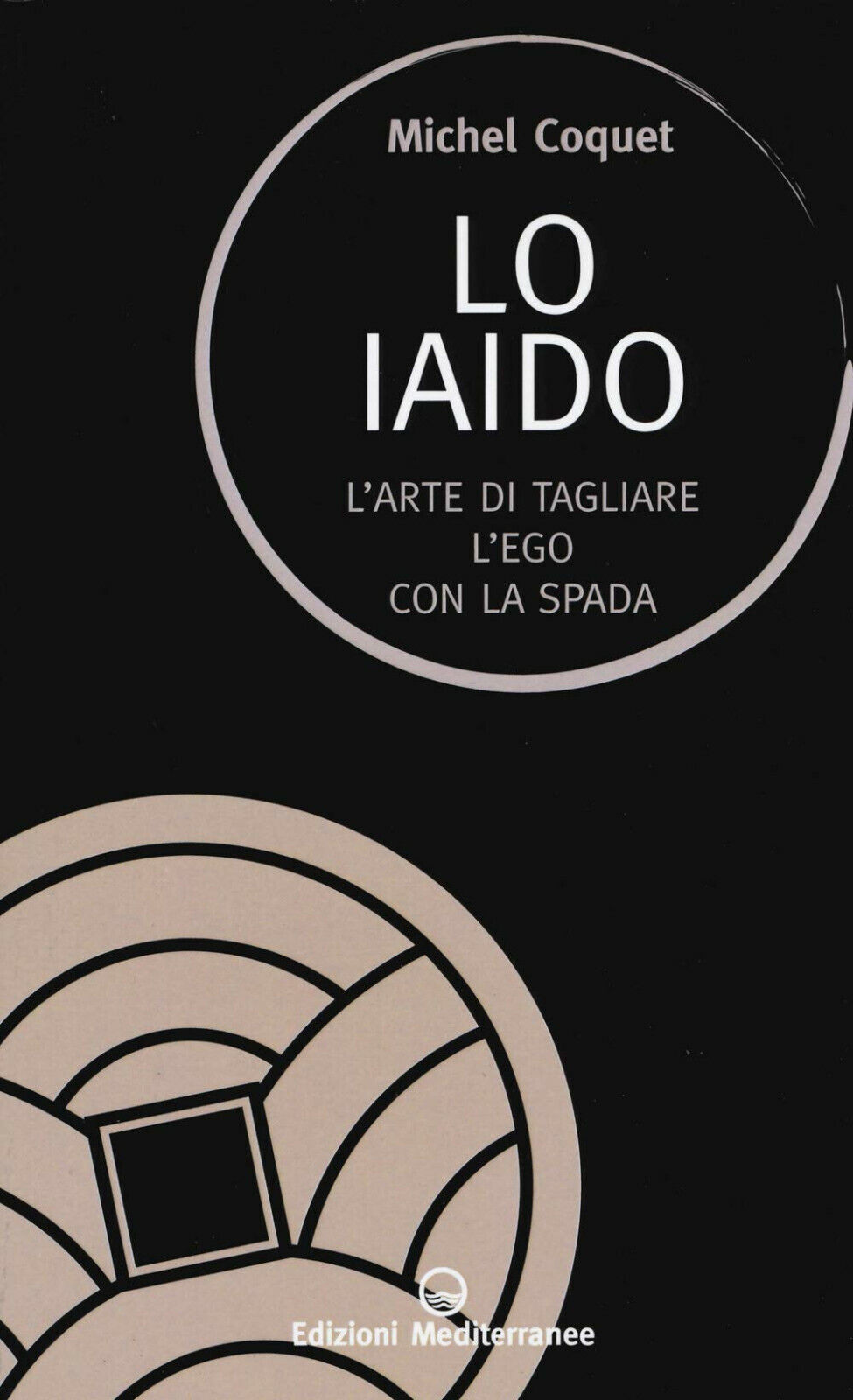 Lo iaido - Michel Coquet - Edizioni Mediterranee, 2019