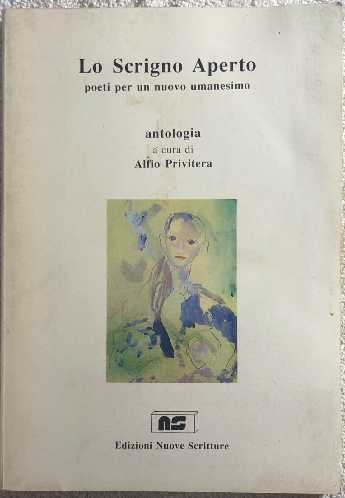 Lo scrigno aperto poeti per un nuovo umanesimo di Alfio Privitera,  1990,  Edizi