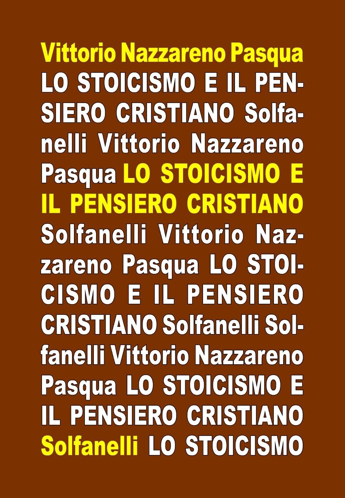 Lo stoicismo e il pensiero cristiano di Vittorio N. Pasqua, 2016, Solfanelli