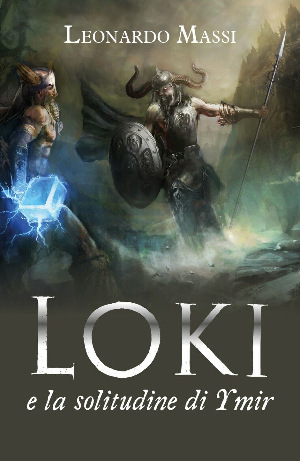 Loki e la solitudine di Ymir  di Leonardo Massi,  2020,  Youcanprint