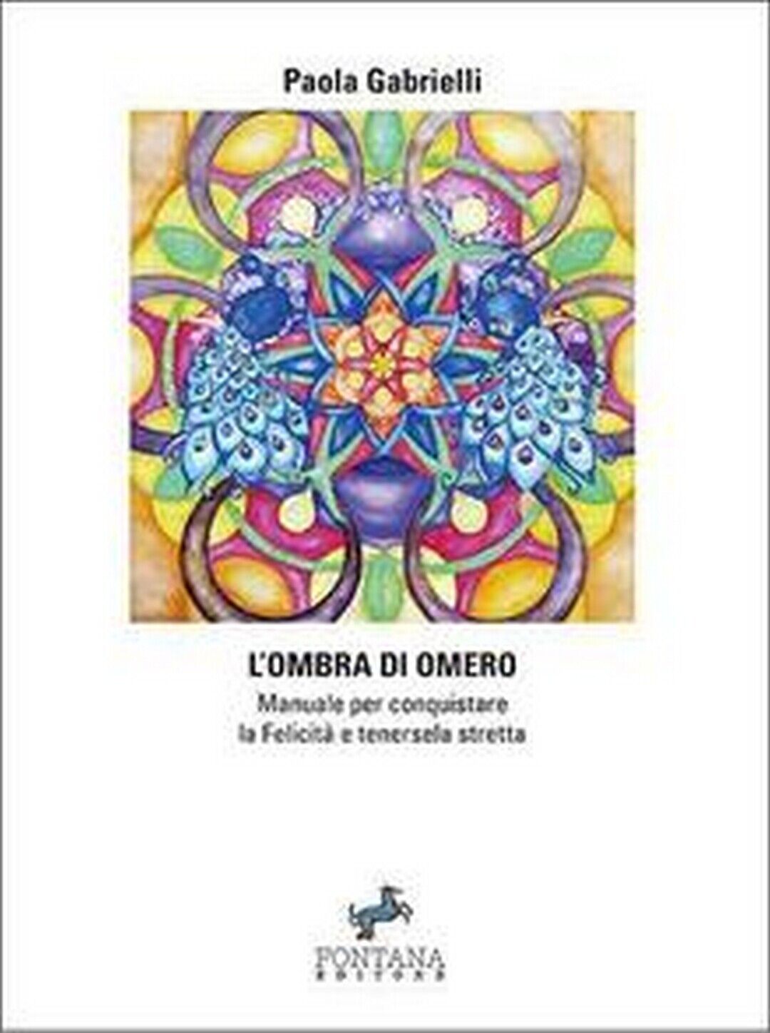 L'ombra di Omero  di Paola Gabrielli,  2018,  Fontana Editore