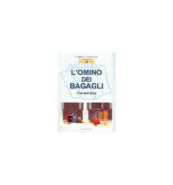 L'omino dei bagagli (the Bell Boy)  di Isabella Santori,  2019,  Om Edizioni  ER
