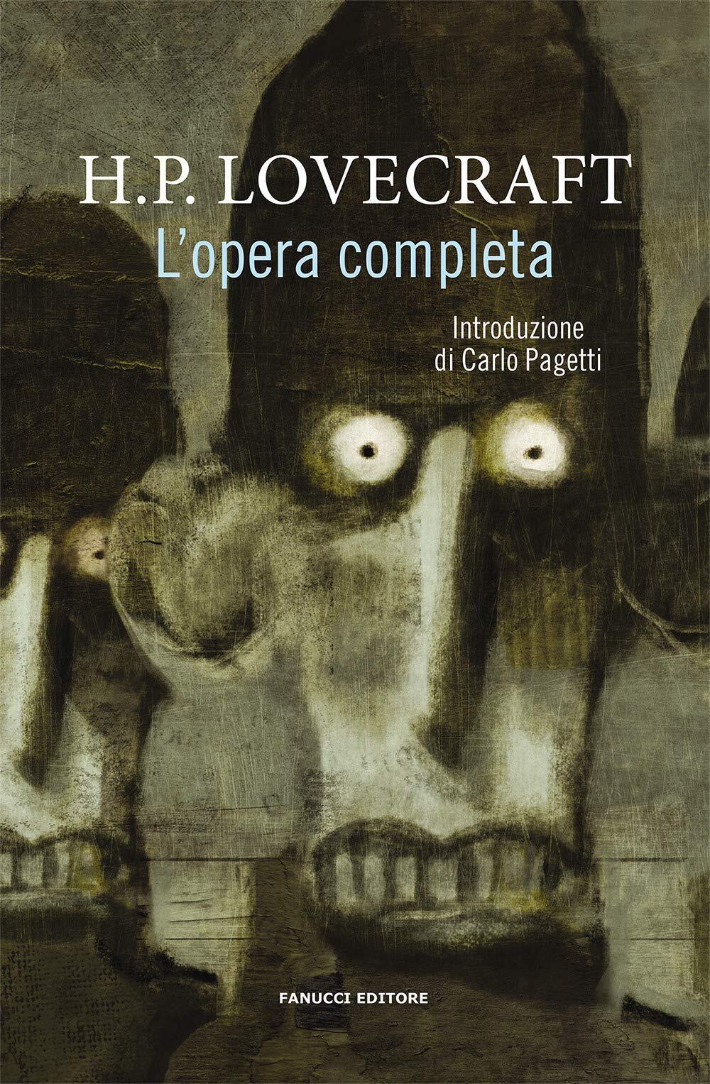 L'opera completa - Howard P. Lovecraft - Fanucci, 2020