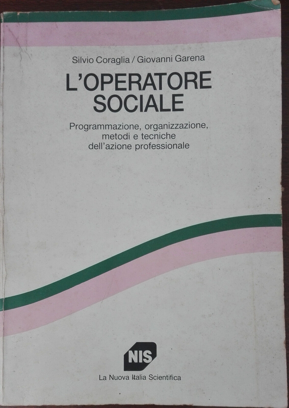 L'operatore sociale - Coraglia,Garena - La nuova Italia scientifica,1991 - A