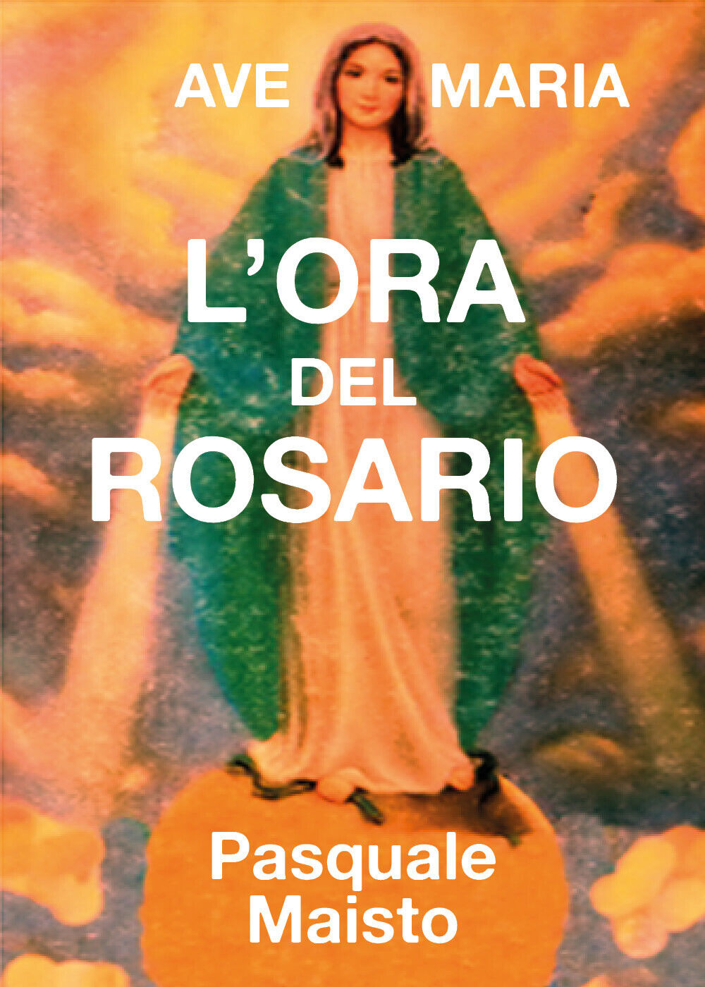 L'ora del Rosario  di Pasquale Maisto,  2019,  Youcanprint