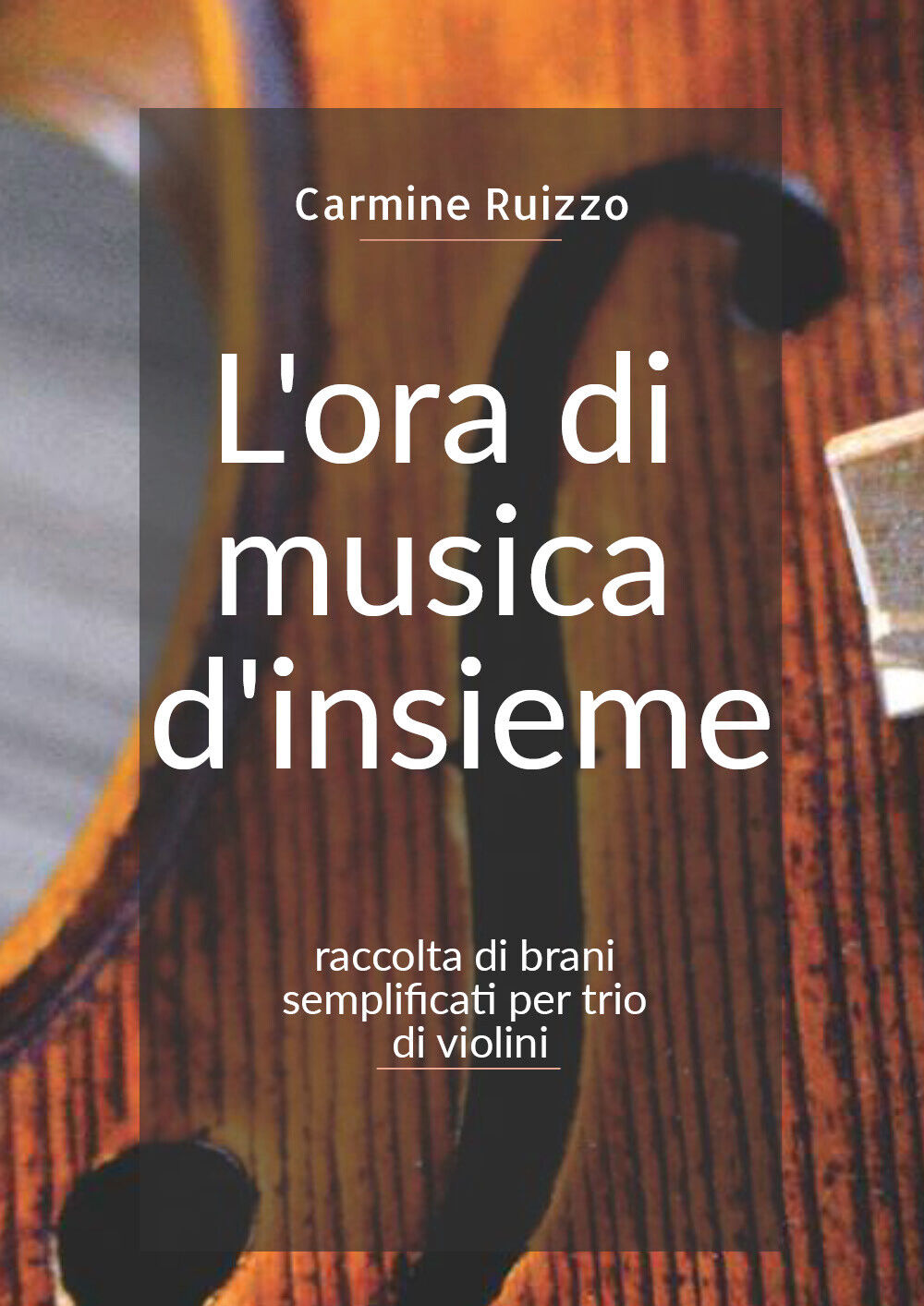 L'ora di musica d'insieme di Carmine Ruizzo,  2020,  Youcanprint