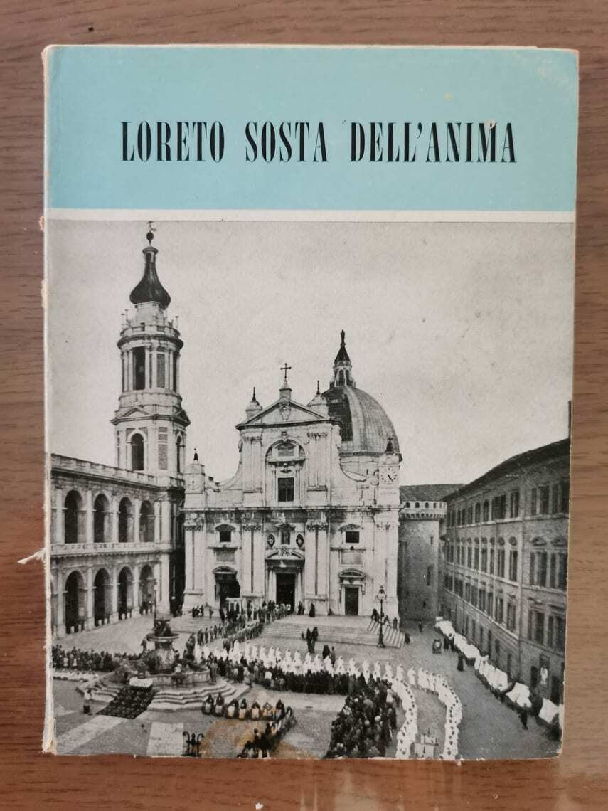 Loreto sosta dell'anima - AA. VV. - Sezioni emiliana - 1964 - AR