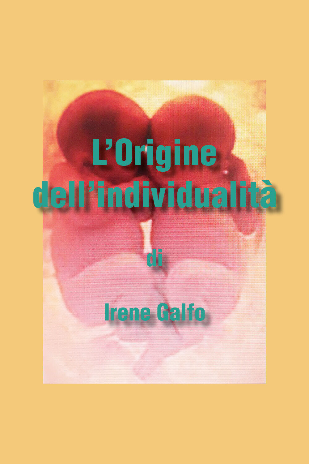 L'origine delL'individualit?  di Irene Galfo,  2021,  Youcanprint