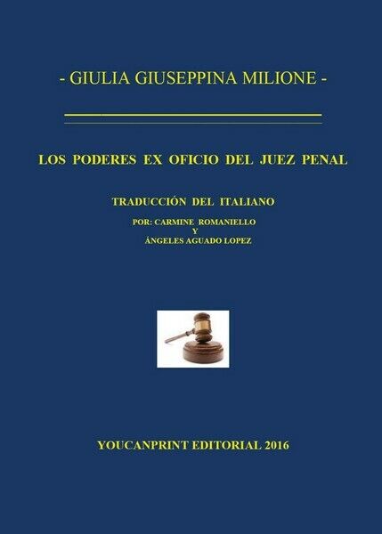 Los poderes ex oficio juez penal, Giulia Giuseppina Milione,  2016 - ER