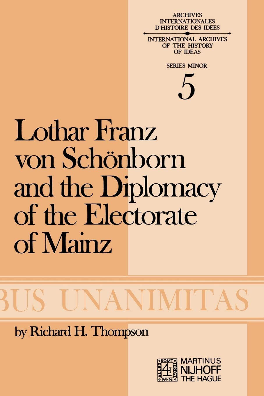 Lothar Franz von Sch?nborn and the Diplomacy of the Electorate of Mainz - 1973