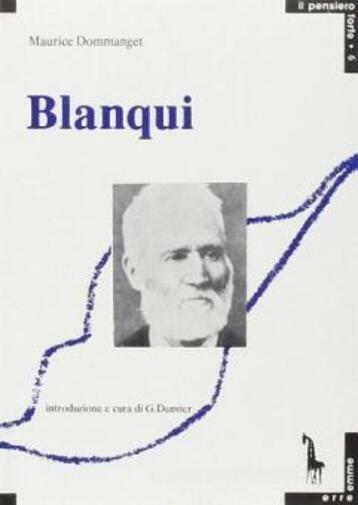 Louis-Auguste Blanqui di Maurice Dommanget,  1990,  Massari Editore