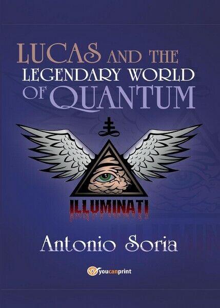 Lucas and the legendary world of Quantum (Paperback Edition)  - ER