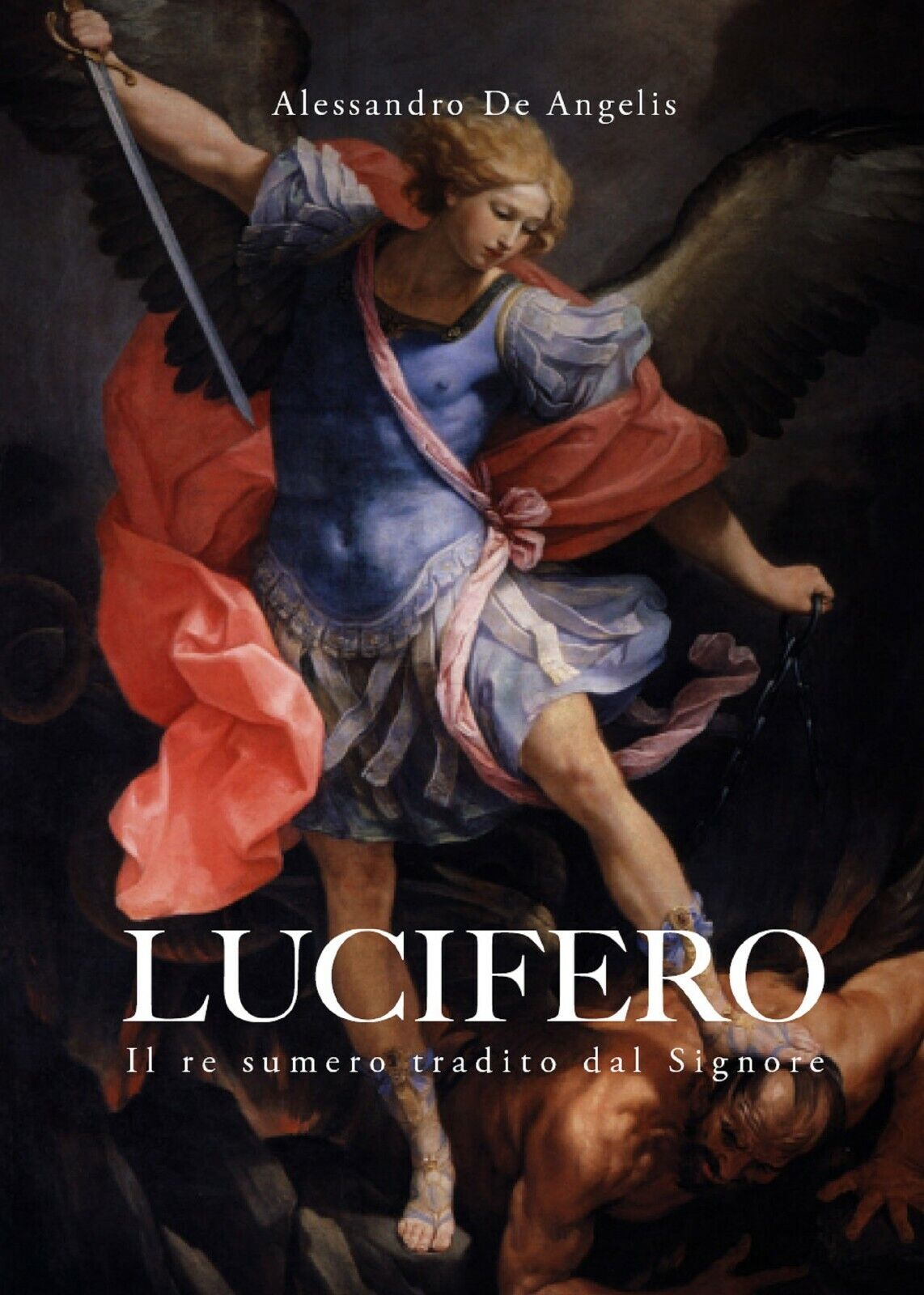 Lucifero. Il re sumero tradito dal Signore di Alessandro De Angelis, 2021, Youca