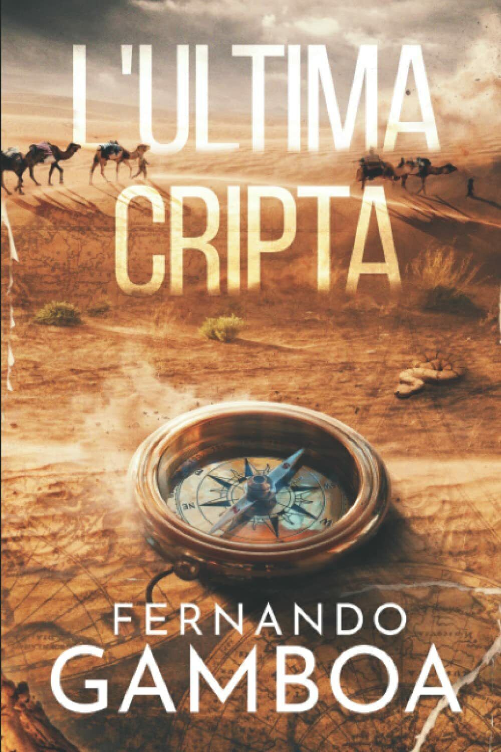 L'ultima Cripta Le Avventure Di Ulises Vidal di Fernando Gamboa,  2020,  Indipen