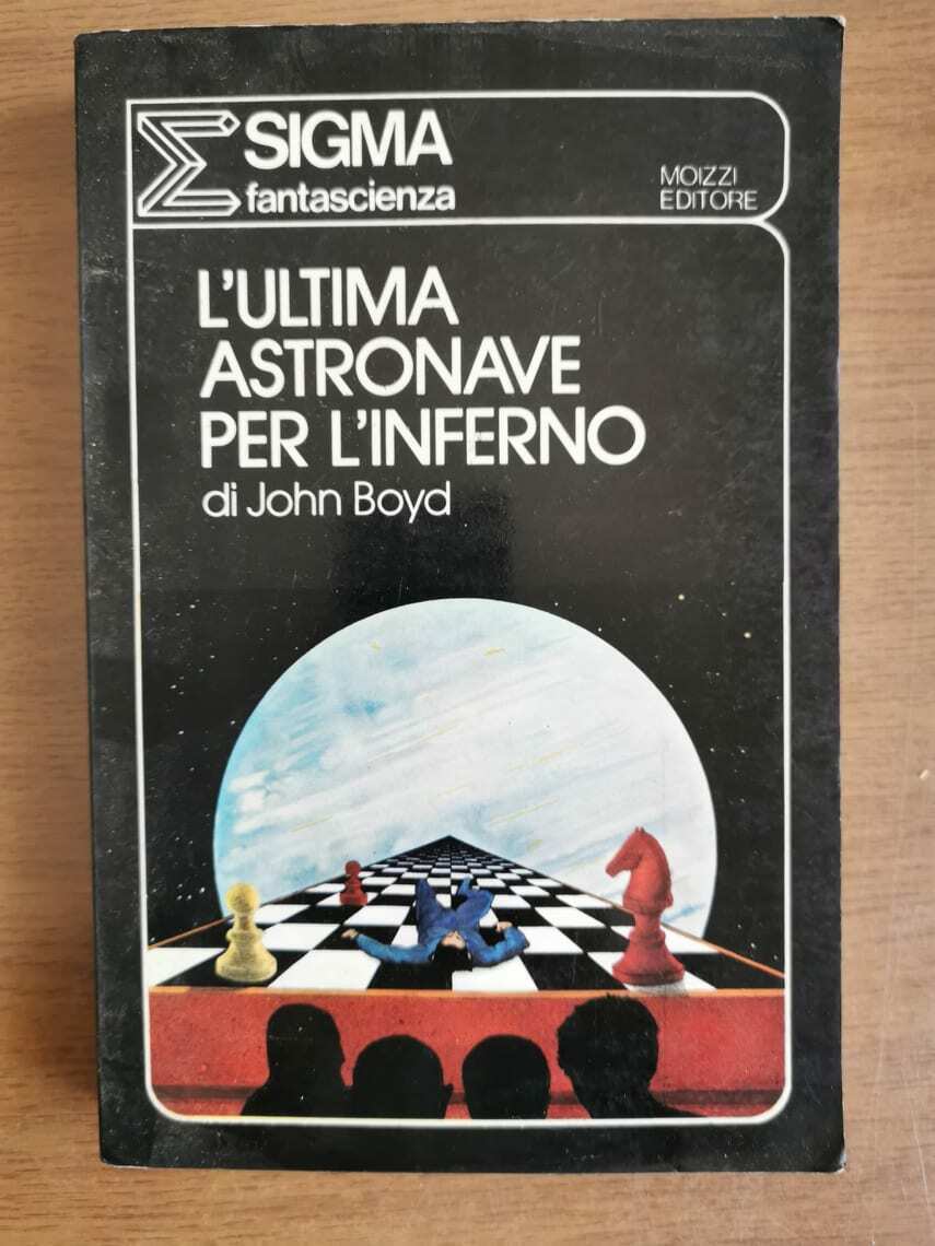 L'ultima astronave per l'inferno - J. Boyd - Mozzi editore - 1976 - AR