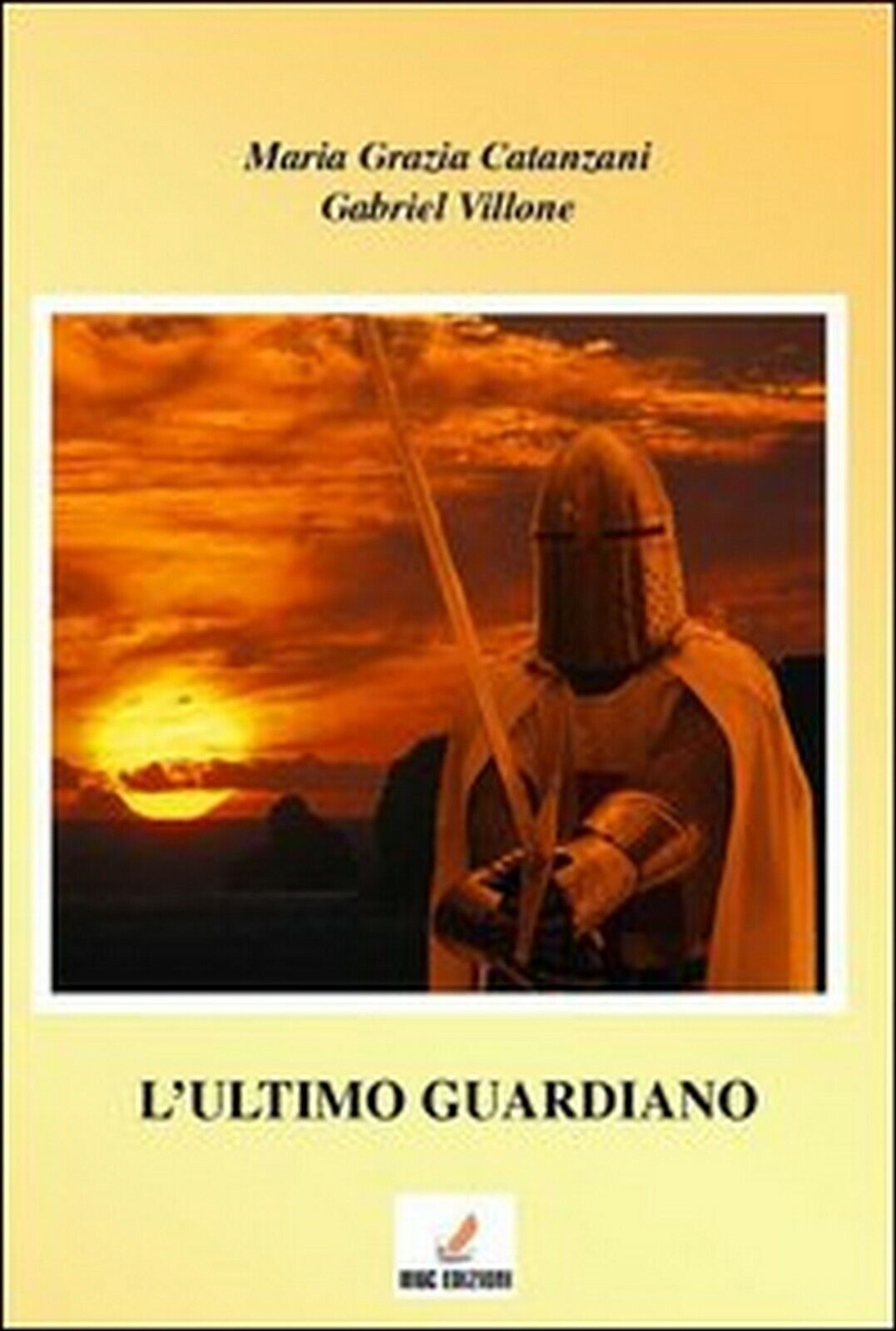 L'ultimo guardiano  di M. Grazia Catanzani, Gabriel Villone,  2012,  Mgc Edizion