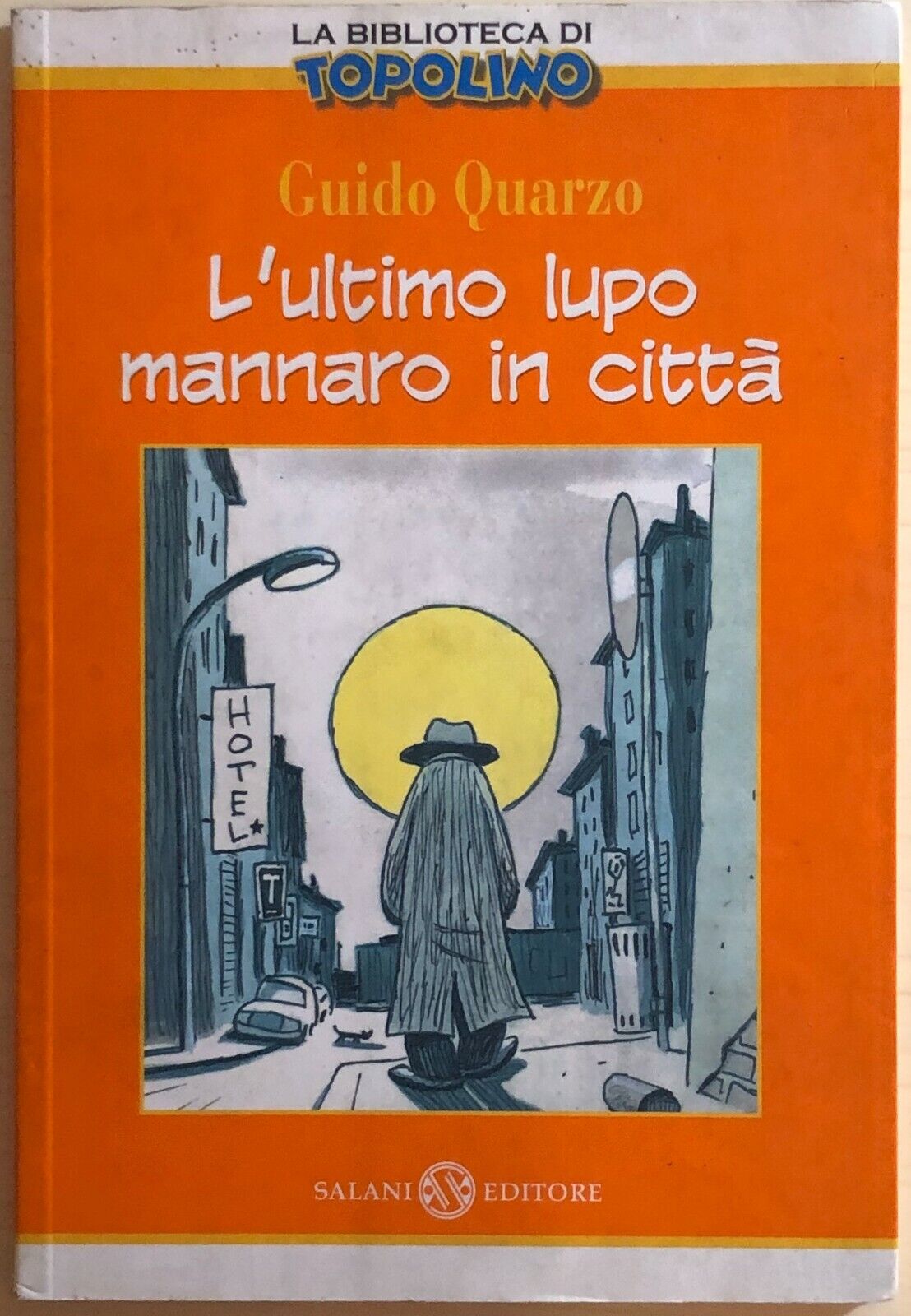L'ultimo lupo mannaro in citt? di Guido Quarzo, 2005, Salani Editore