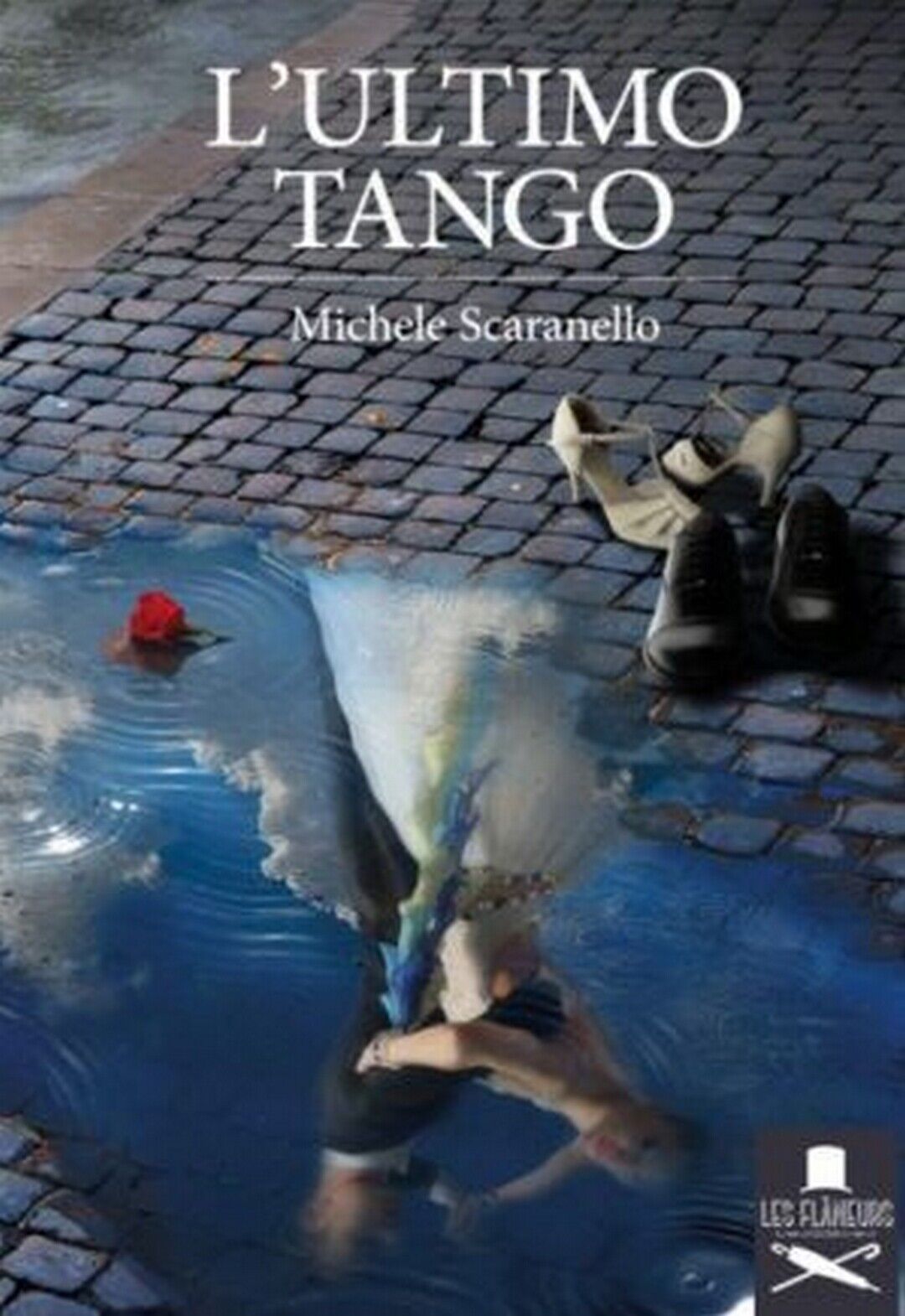 L'ultimo tango  di Michele Scaranello ,  Flaneurs