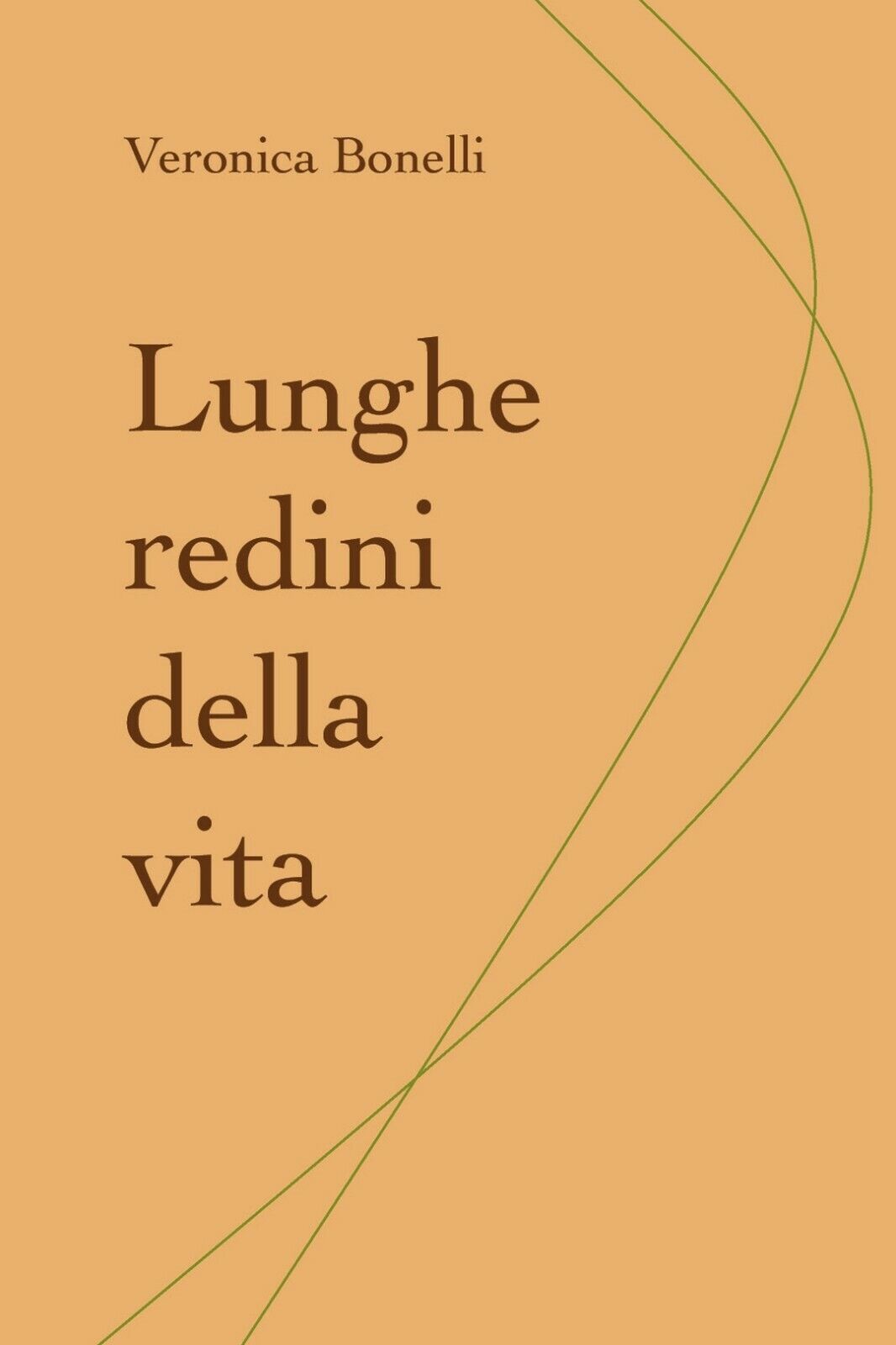 Lunghe redini della vita  di Veronica Bonelli,  2019,  Youcanprint