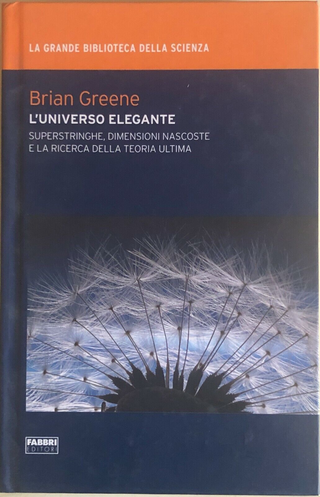 L'universo elegante di Brian Greene, 2009, Fabbri editori