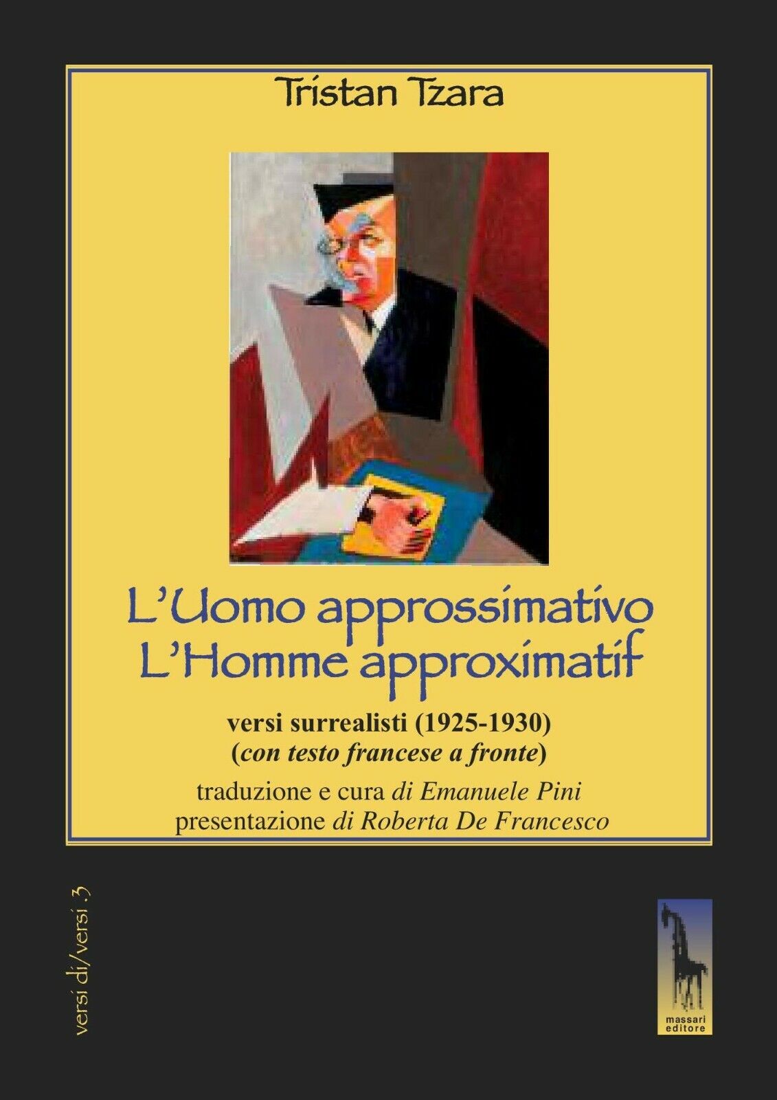 L'uomo approssimativo. Testo francese a fronte di Tristan Tzara,  2019,  Massari