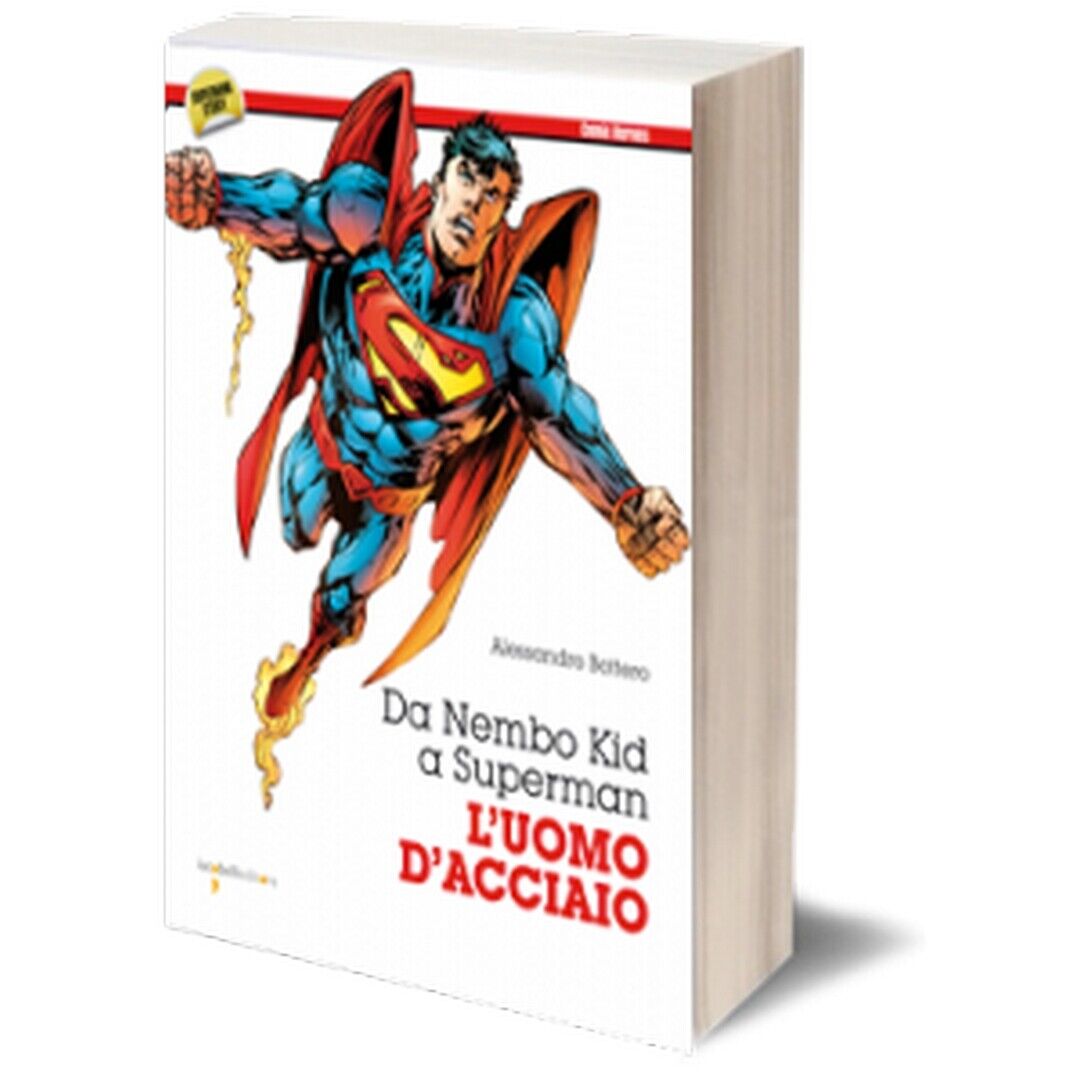 L'uomo d'acciaio  di Alessandro Bottero,  2013,  Iacobelli Editore