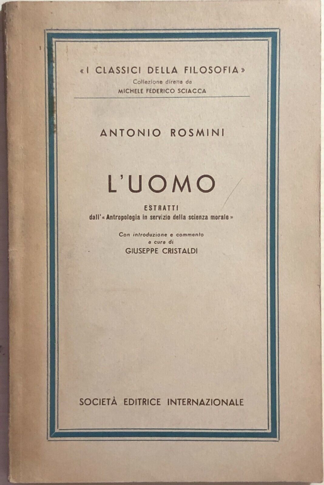 L'uomo di Antonio Rosmini, 1967, Societ? editrice internazionale