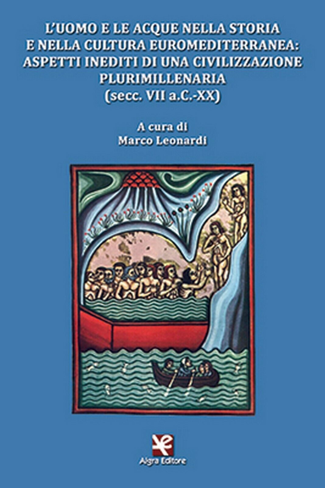 L'uomo e le acque  di Marco Leonardi,  Algra Editore