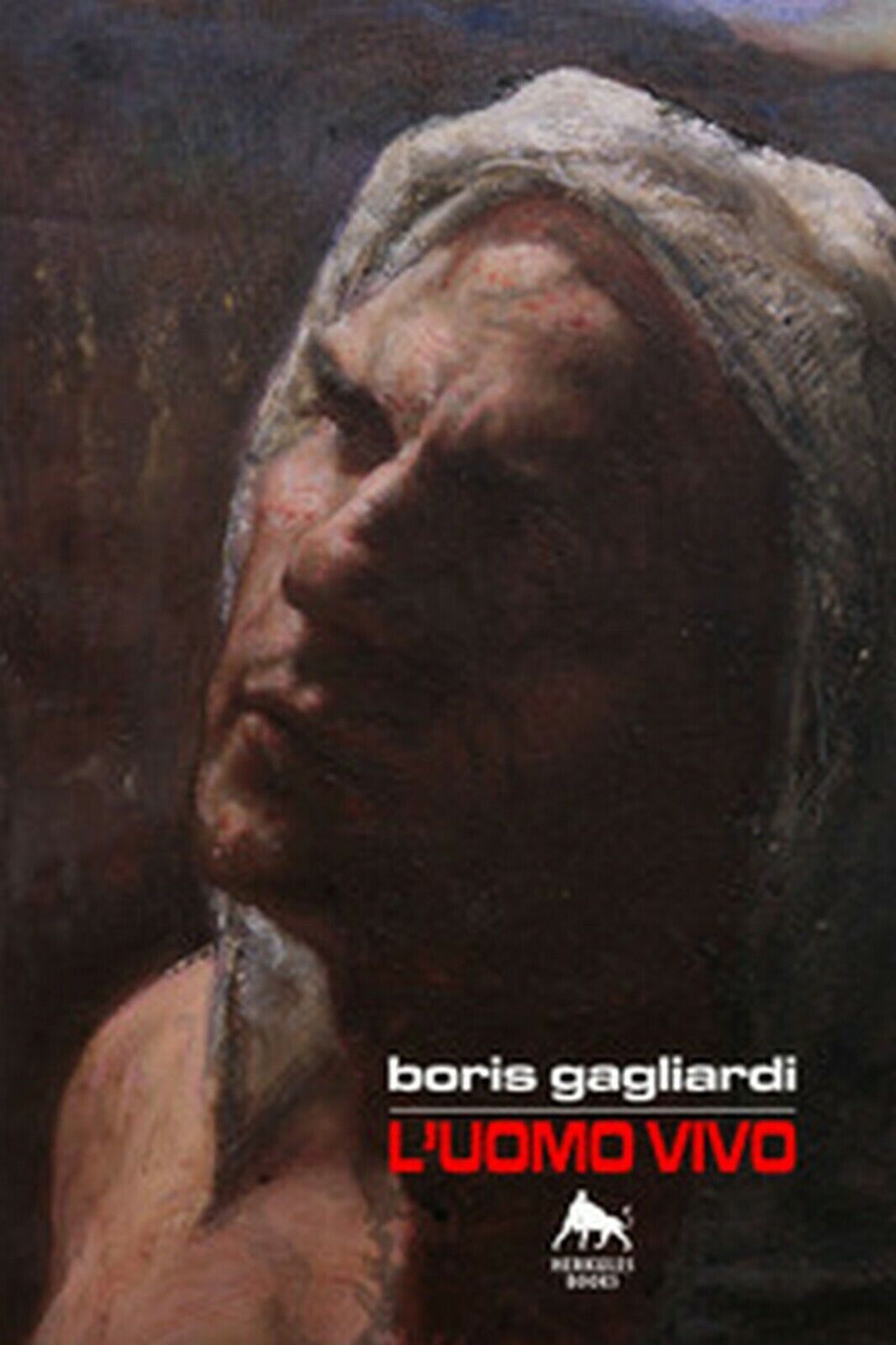 L'uomo vivo di Boris Gagliardi (Herkules Book, 2018)