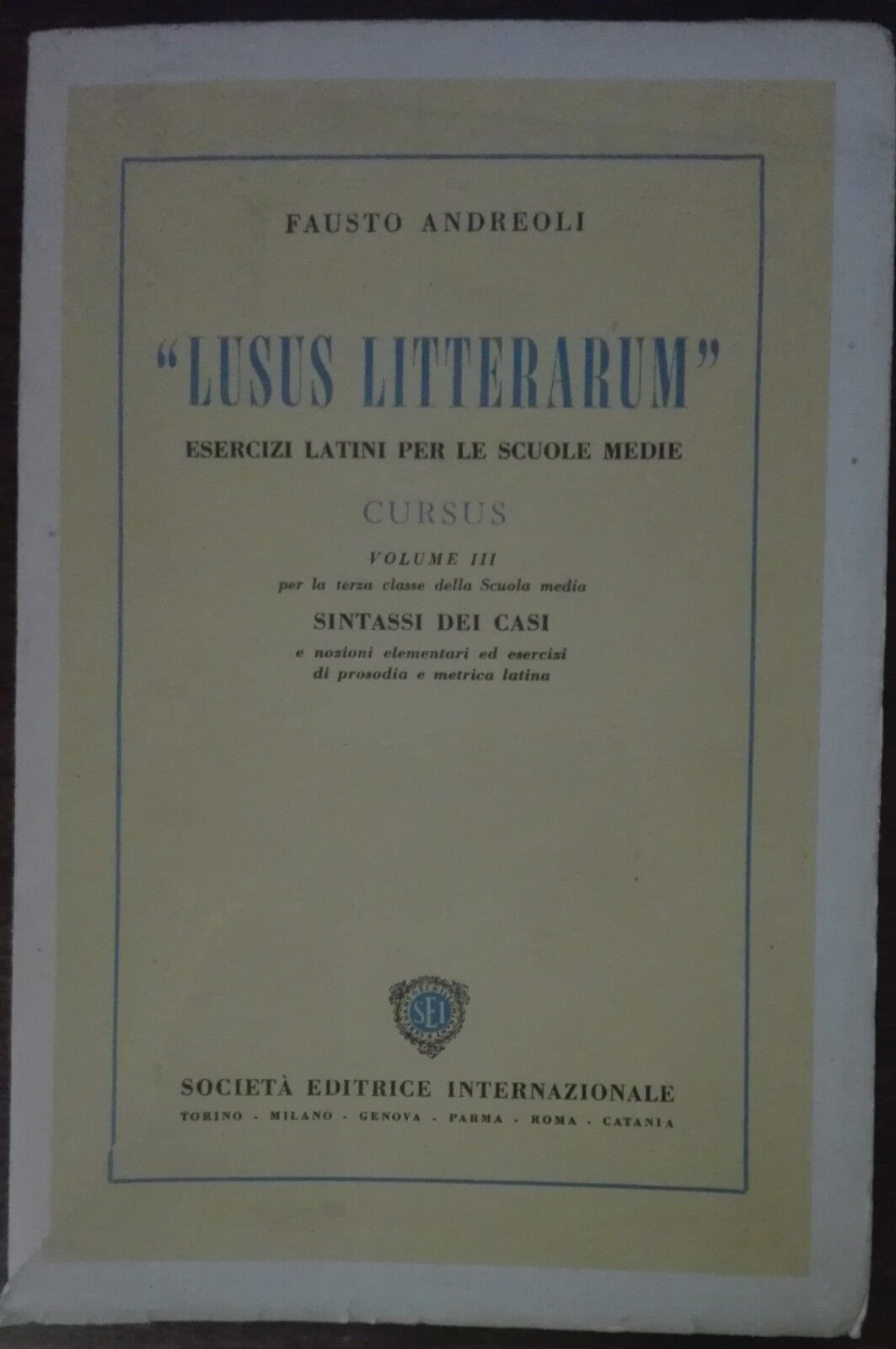 Lusus litterarum - Fausto Andreoli - Societ? editrice internazionale,1953 - A