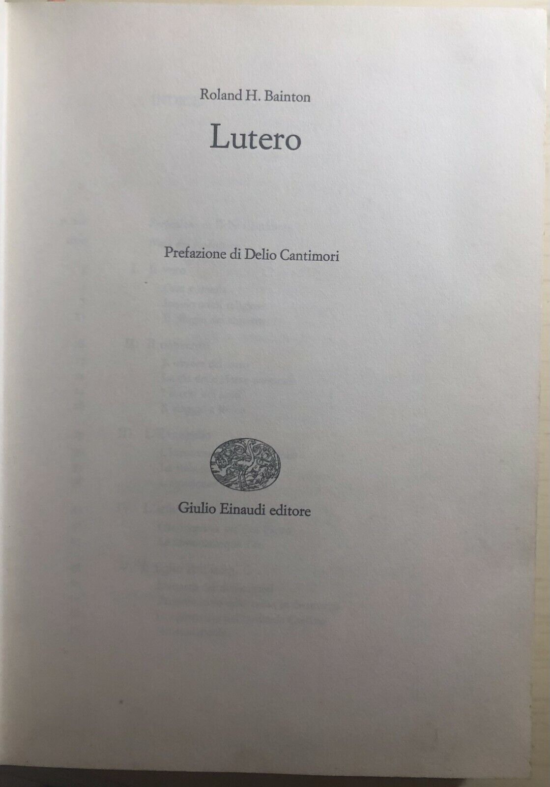 Lutero di Roland H. Bainton,  1960,  Giulio Einaudi Editore