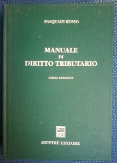 MANUALE DI DIRITTO TRIBUTARIO - Pasquale Russo - Giuffre, 1999 - L 
